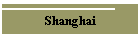 Shanghai